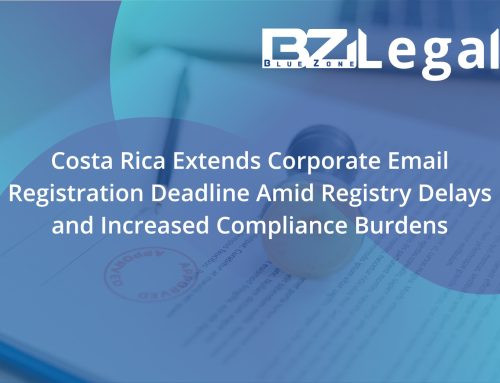 Costa Rica Extends Corporate Email Registration Deadline Amid Registry Delays and Increased Compliance Burdens